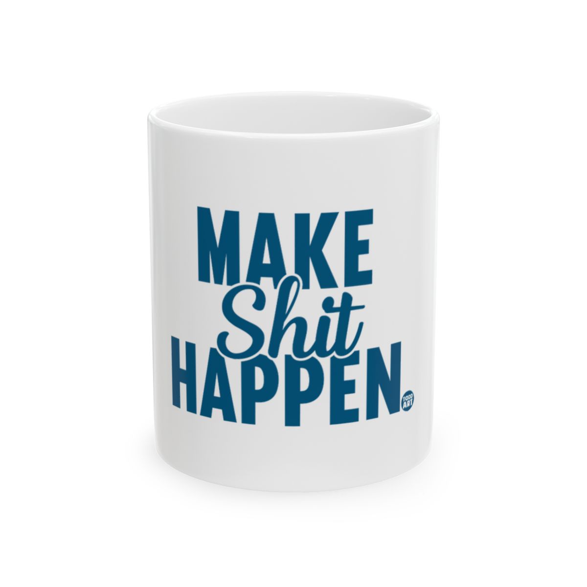 Make Shit Happen Motivational Mug product