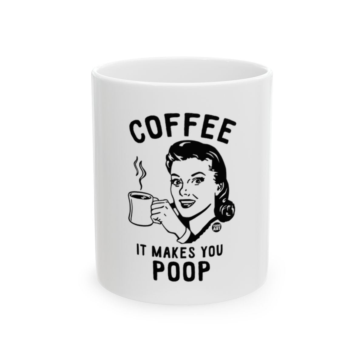 Humorous Coffee It Makes You Poop Mug product