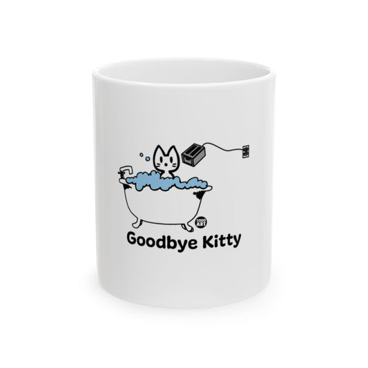 Goodbye Kitty Funny Cat Mug for Home or Office Use