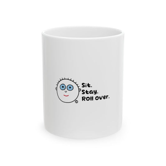 Sit Stay Roll Over White Coffee Mug
