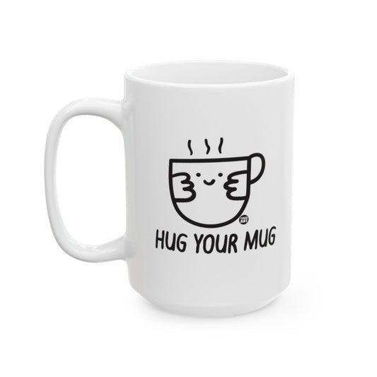 Hug Your Mug Motivational Coffee Cup Product