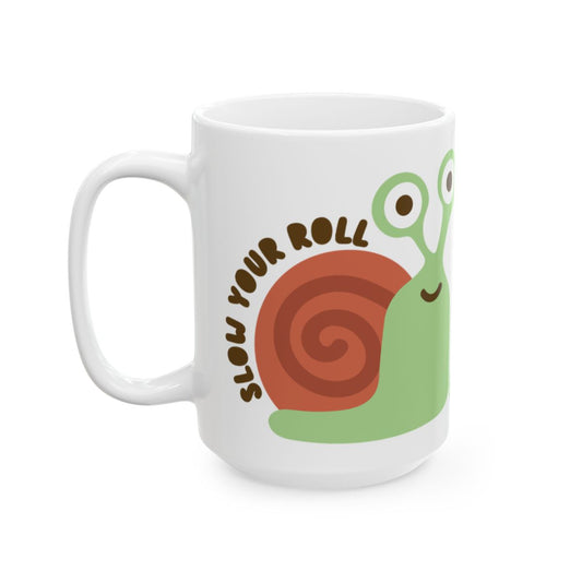 Snail Slow Your Roll Coffee Mug with Cute Design