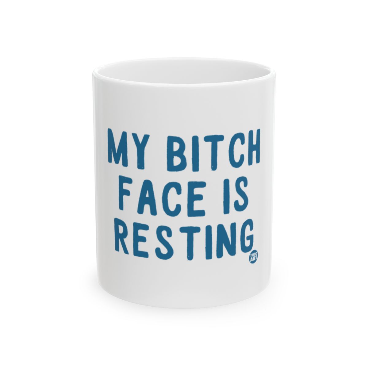 My Bitch Face Is Resting Mug