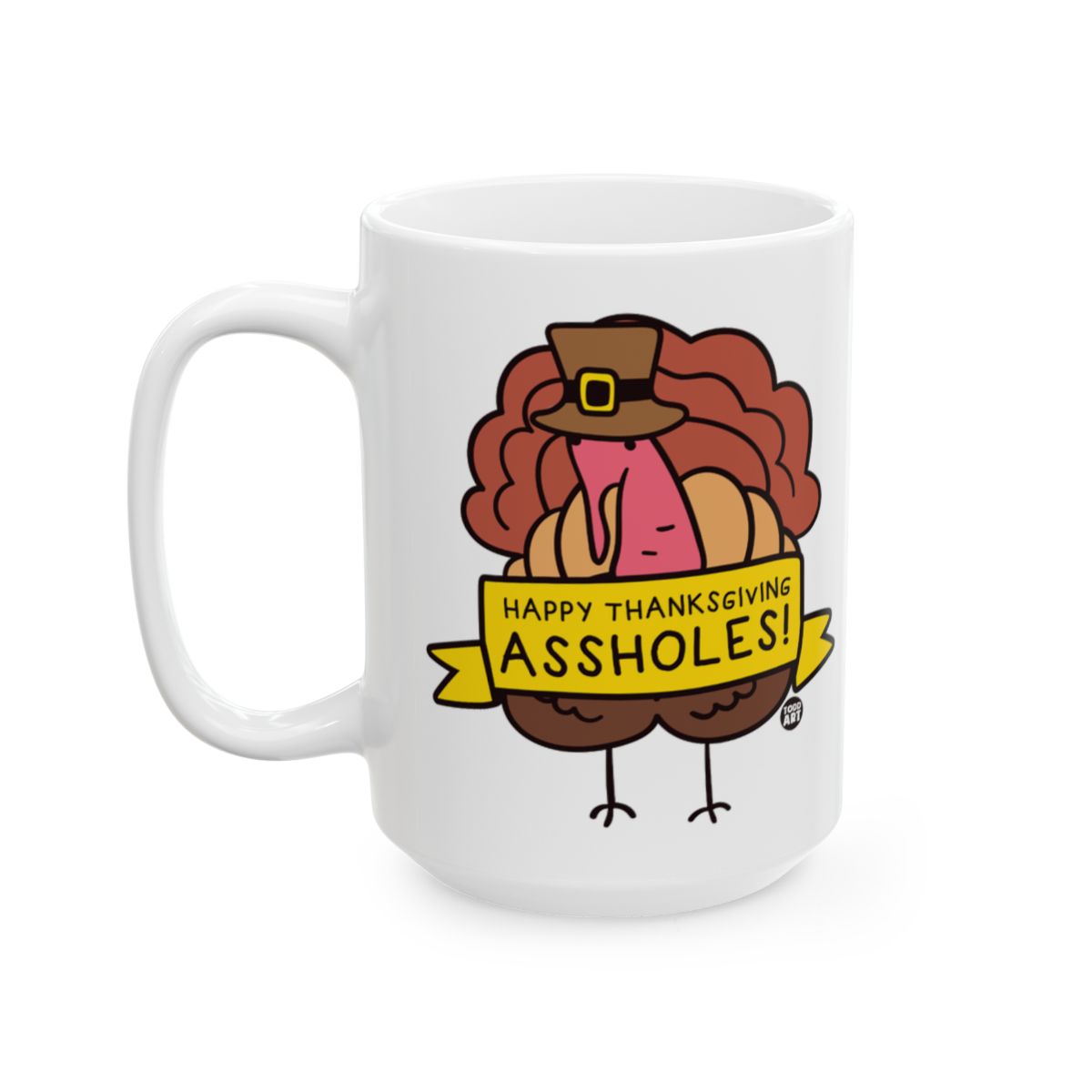 Happy Thanksgiving Assholes Humorous Turkey Mug