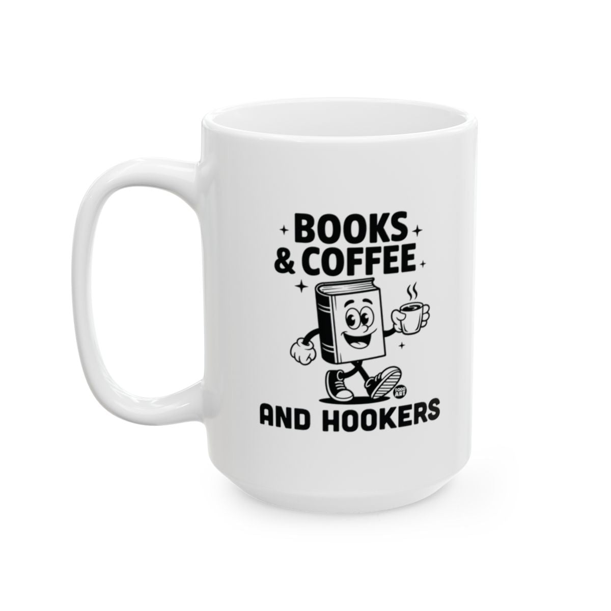 Books and Coffee and Hookers Mug for Book Lovers