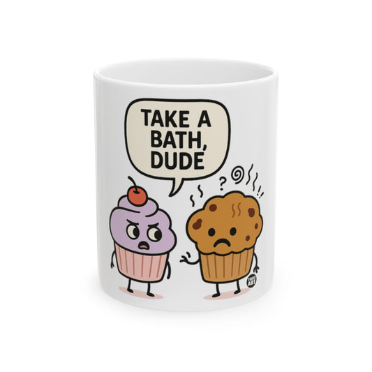 Take a Bath Dude Cupcake Cartoon Design Mug