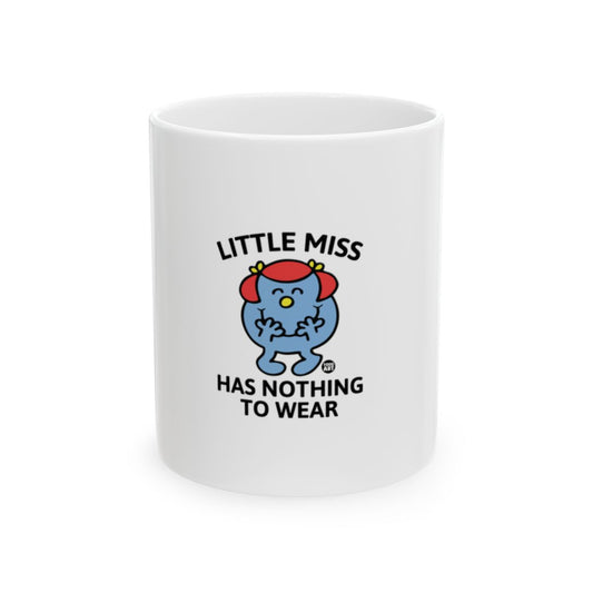 Little Miss Has Nothing To Wear Mug
