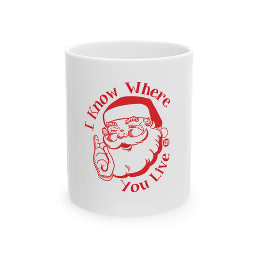 I Know Where You Live Santa Claus Mug