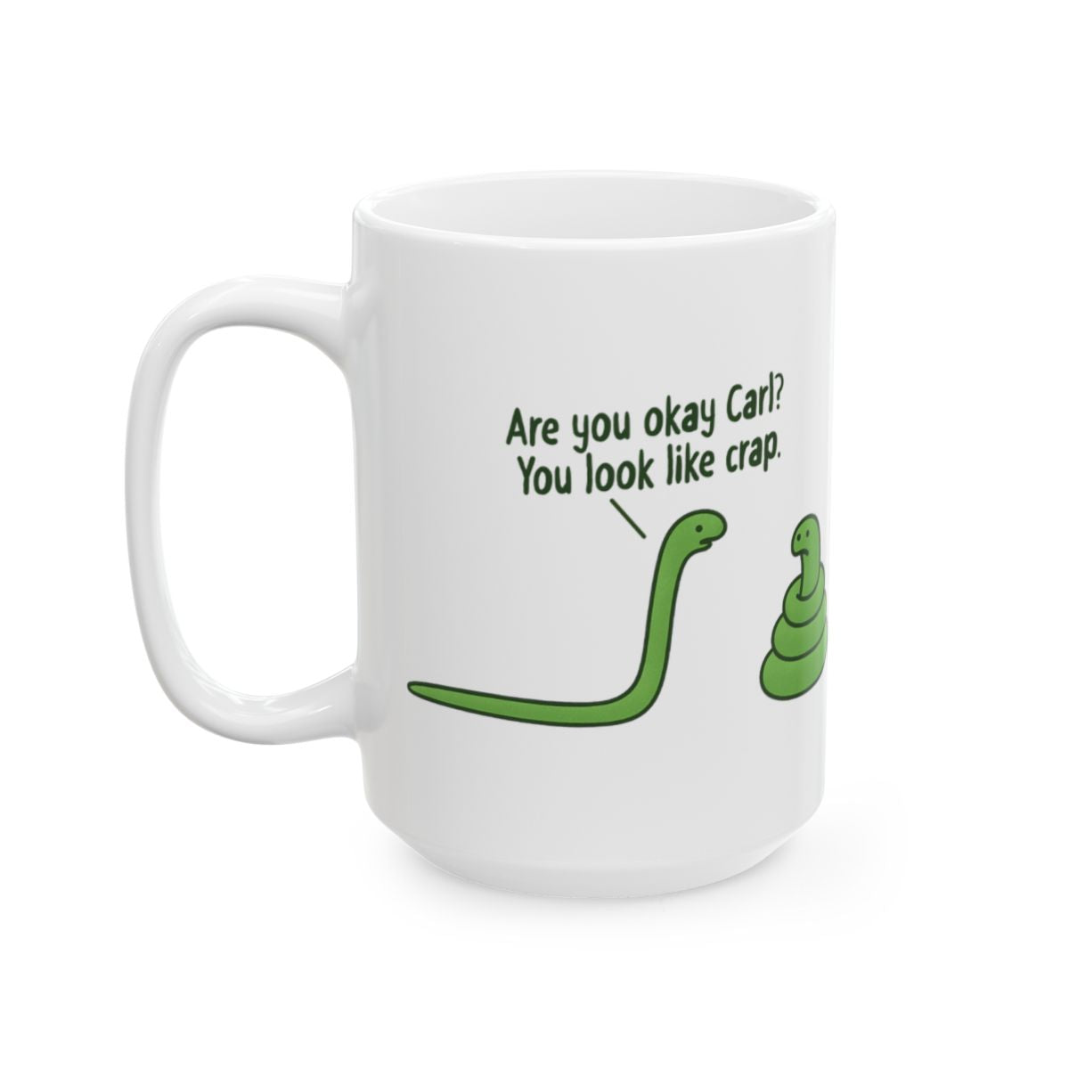 Are You Okay Carl You Look Like Crap Snake Mug