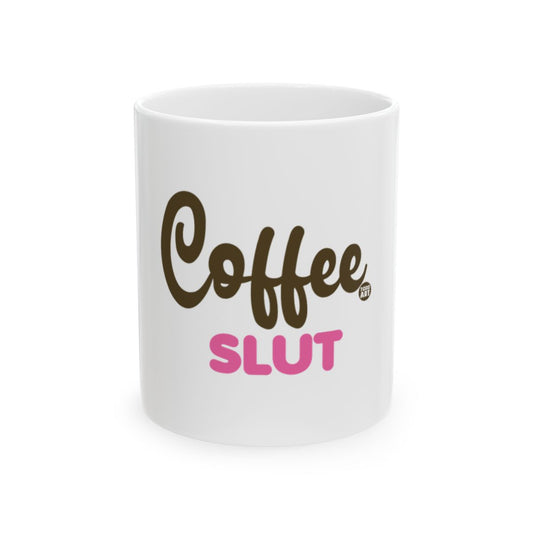 Coffee Slut Funny Coffee Mug for Enthusiasts