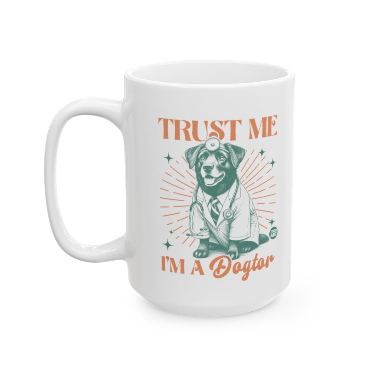 Trust Me I'm a Dogtor Funny Coffee Mug