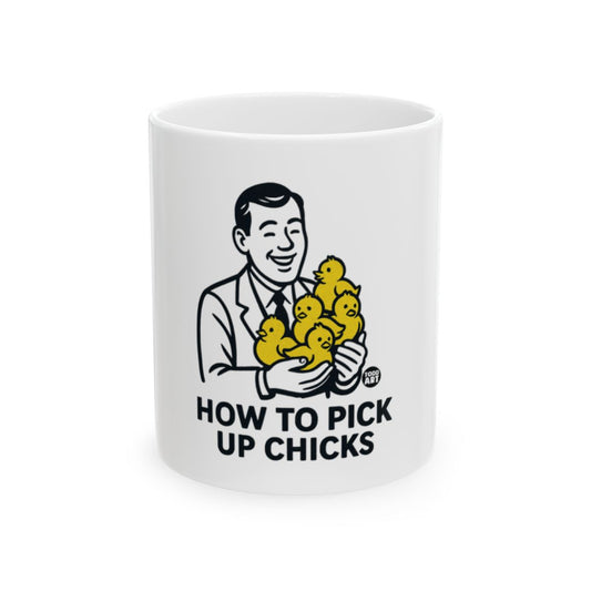 How to Pick Up Chicks Humorous Graphic Mug