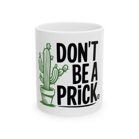 Funny Cactus Don't Be A Prick Coffee Mug