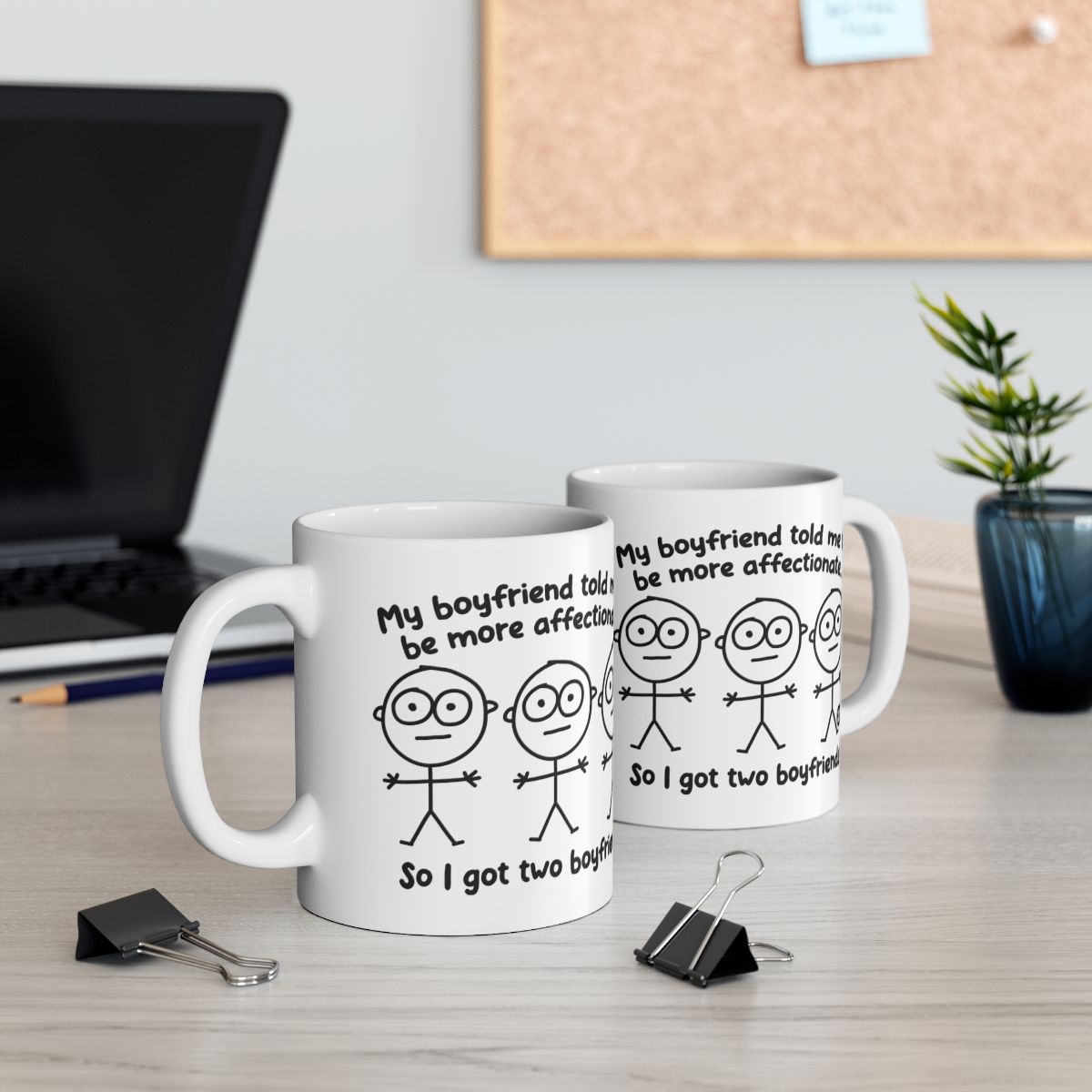 My Boyfriend Told Me to Be More Affectionate Funny Mug