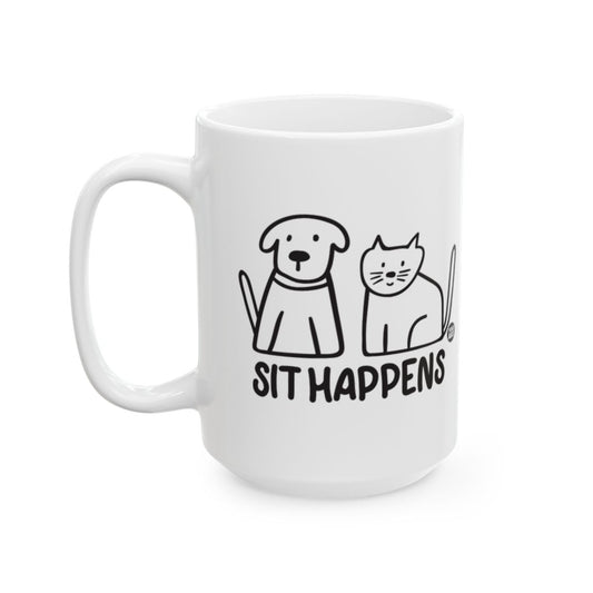 Sit Happens Funny Mug For Pet Lovers Coffee Cup