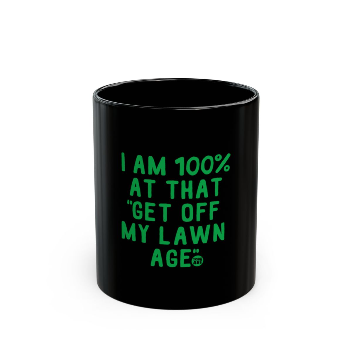 I Am 100 Percent At That Get Off My Lawn Age product
