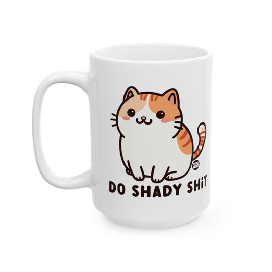 Cute Cat Illustration Do Shady Shit Coffee Mug