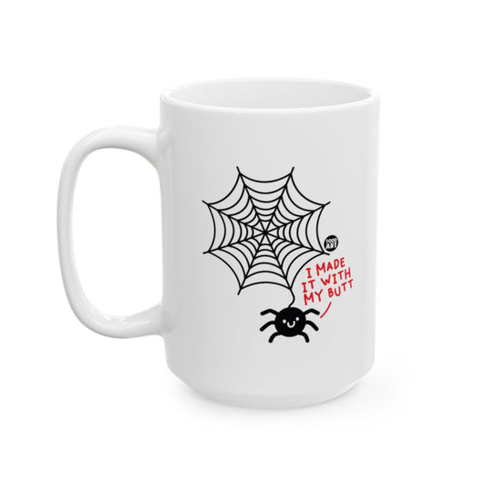 Funny Spider Web w I Made It With My Butt Mug