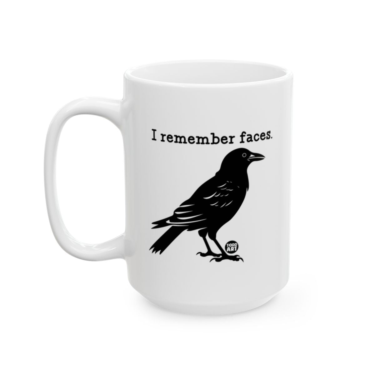 I Remember Faces Crow Mug Unique Design Gift Cup