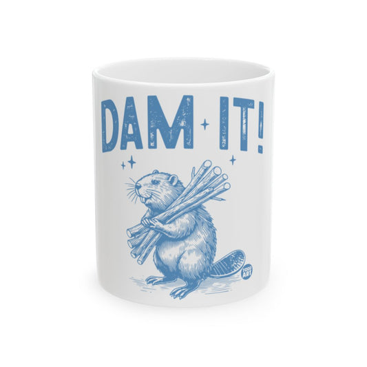 Dam It Beaver Carrying Sticks Graphic Mug