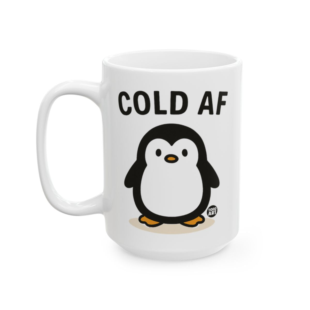 Cold AF Penguin Design Mug Perfect for Winter Beverage