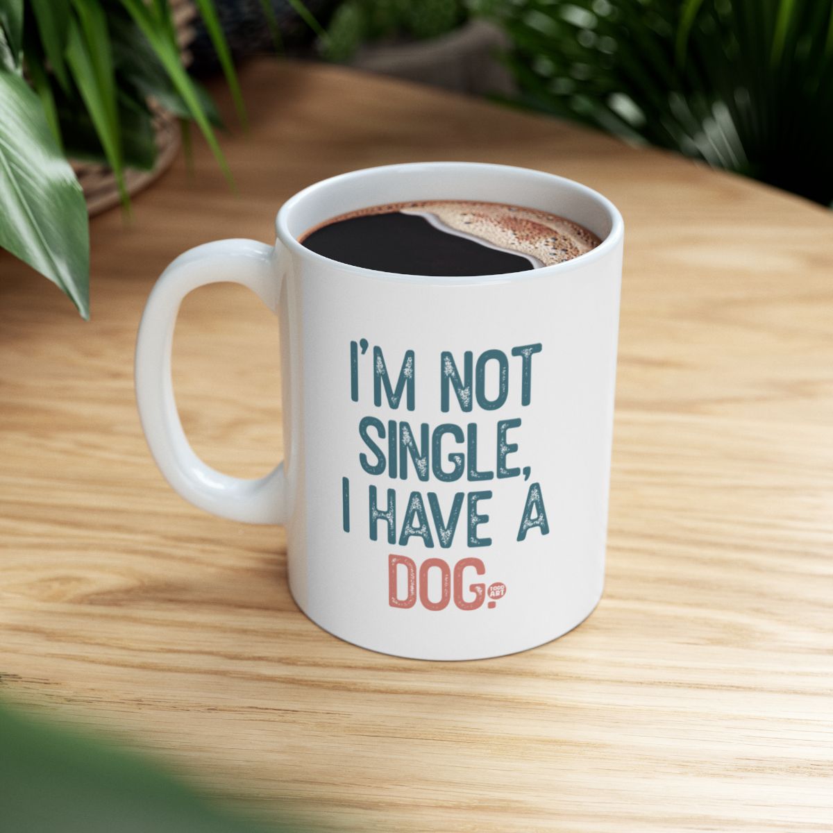 I'm Not Single I Have a Dog Mug Fun Coffee Cup