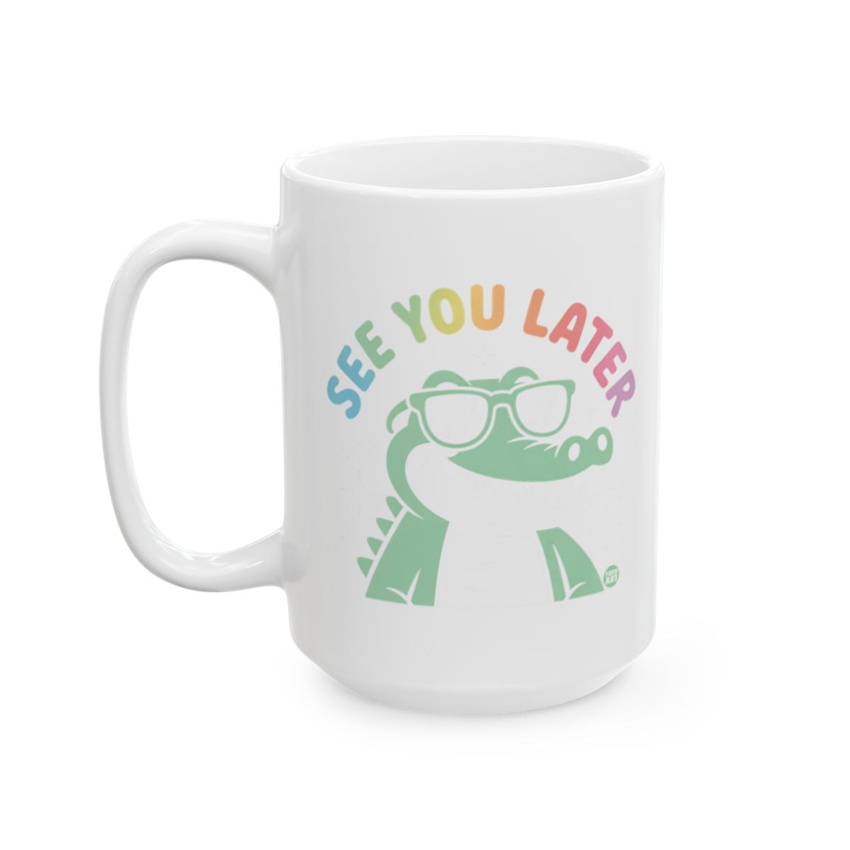 See You Later Cool Alligator Coffee Mug