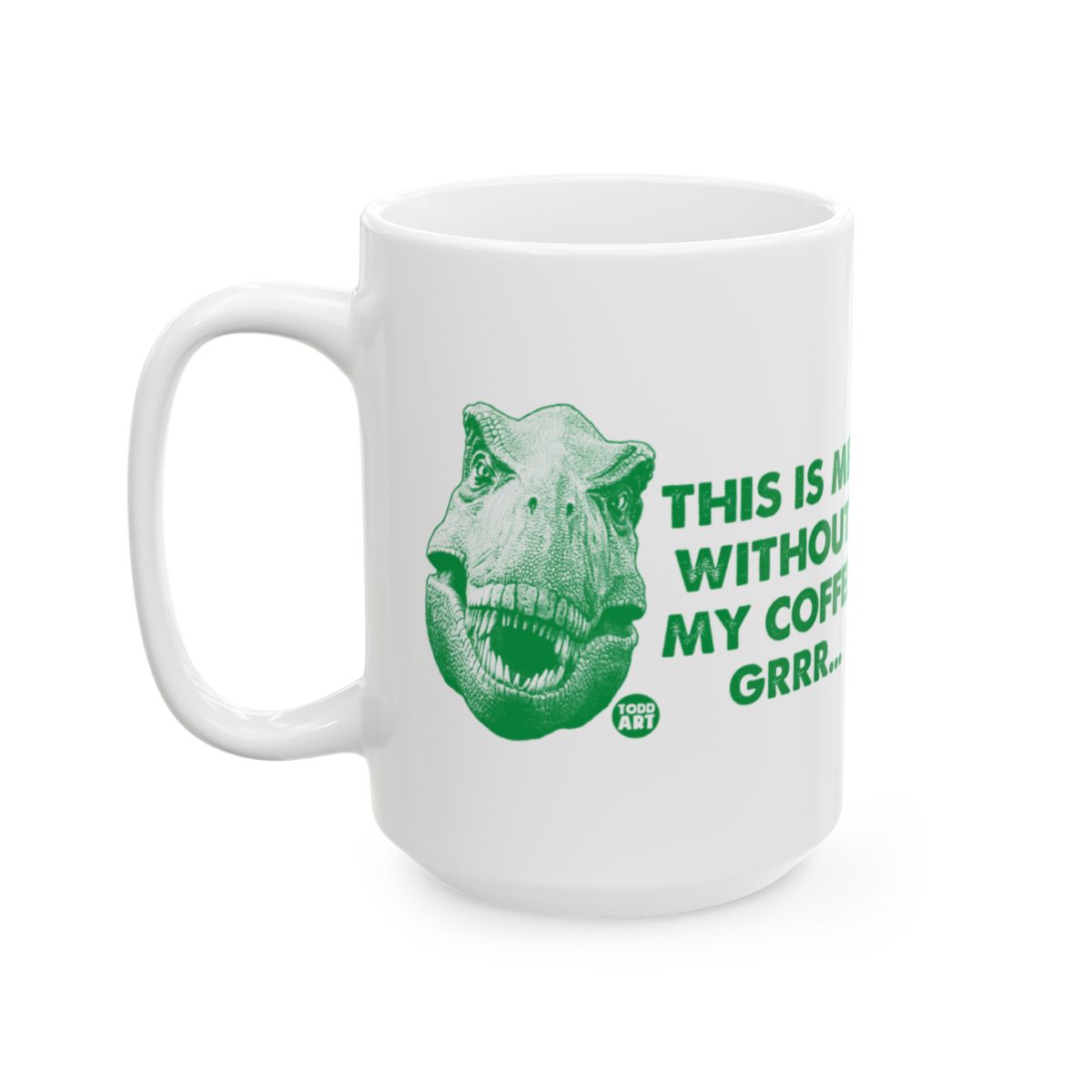 This Is Me Without My Coffee Dinosaur Mug