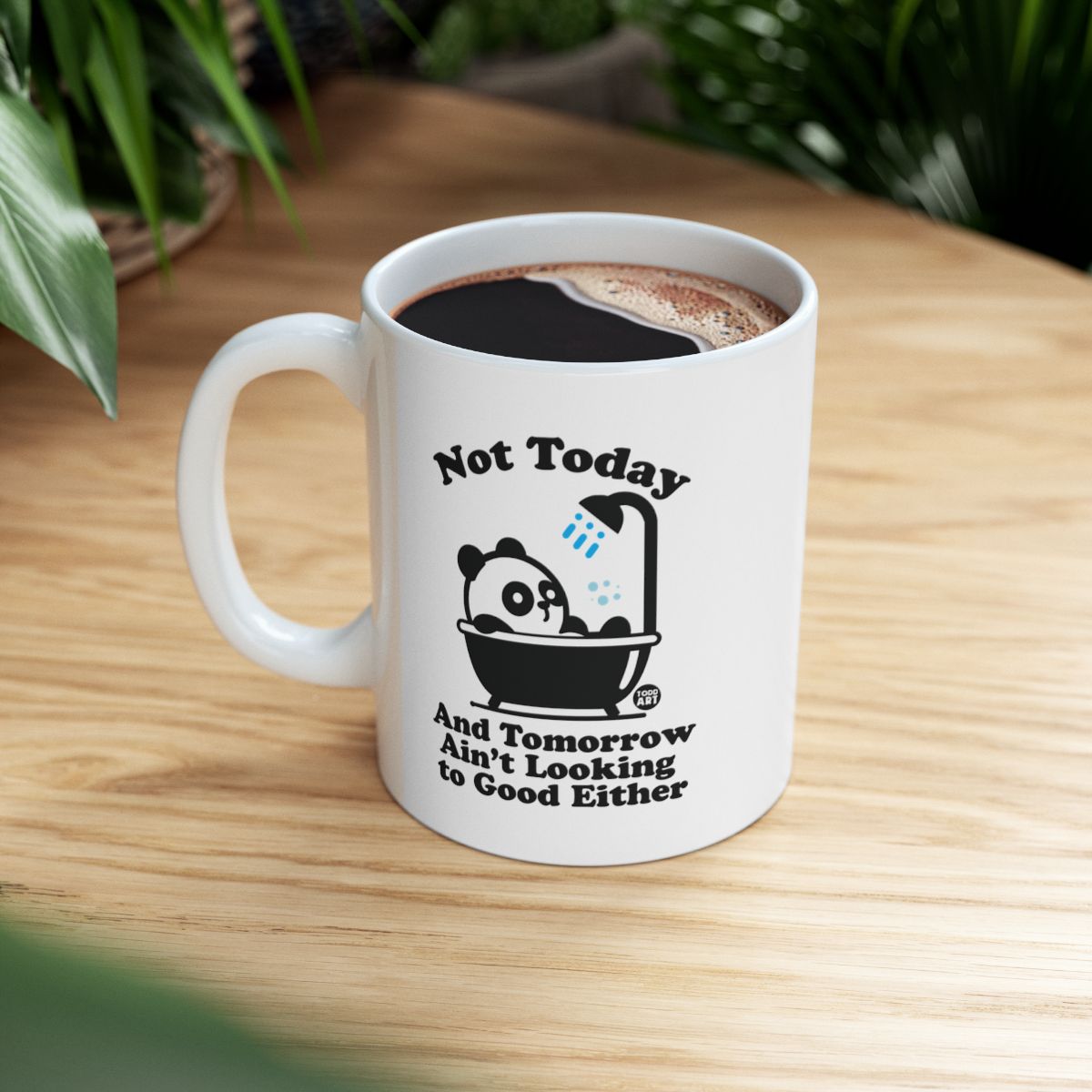 Not Today And Tomorrow Mug Funny Coffee Cup