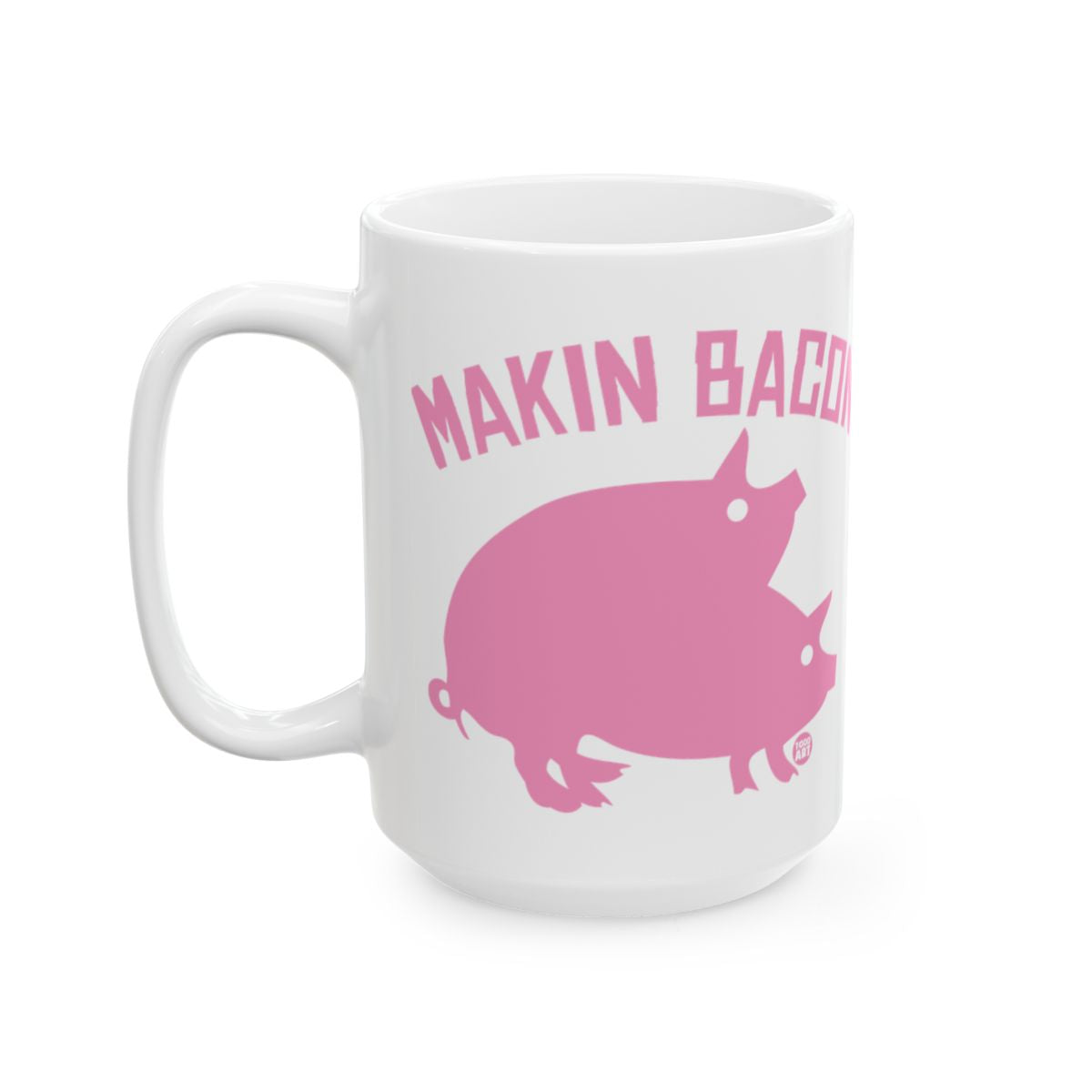 Makin Bacon Funny Large Coffee Mug Gift For Anyone