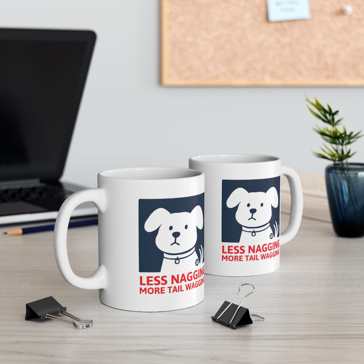 Less Nagging More Tail Wagging Dog Mug Product