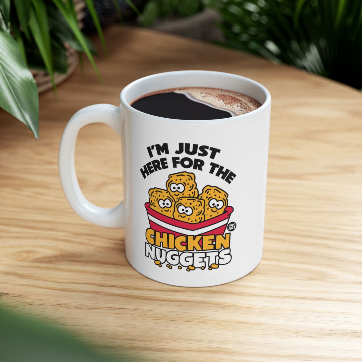 I'm Just Here for the Chicken Nuggets Mug