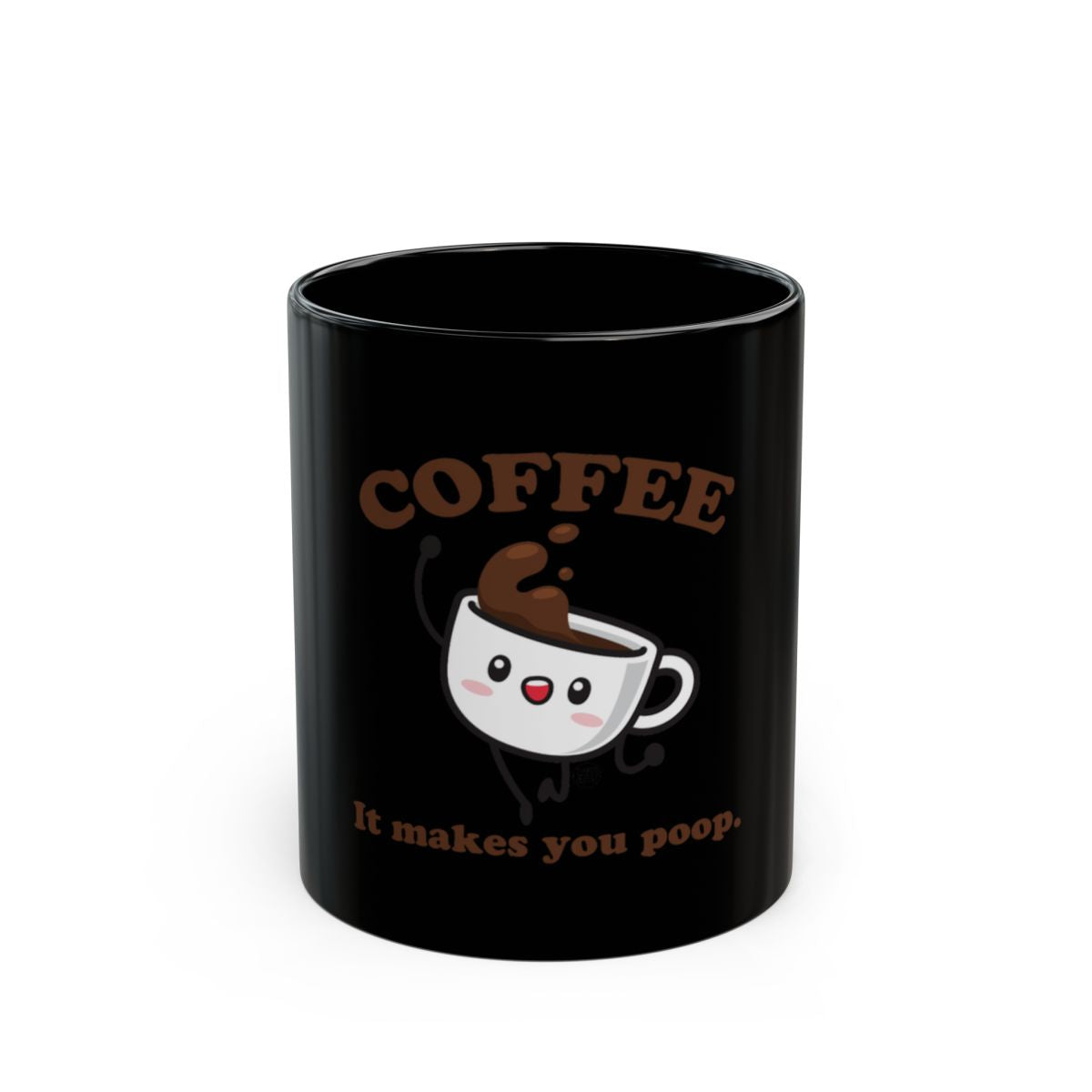 Coffee It Makes You Poop Funny Mug Product