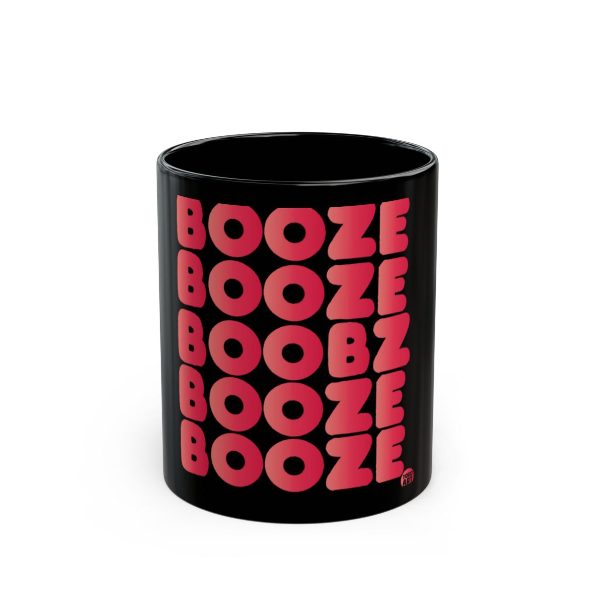 Booze Booze Booze Boobz Booze Booze Booze Mug