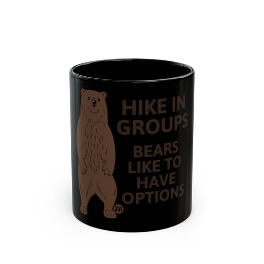 Hike In Groups Bears Like To Have Options Mug