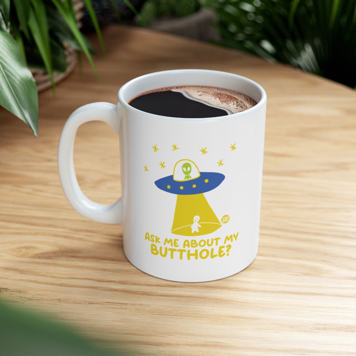 Funny Alien Ask Me About My Butthole Mug Product