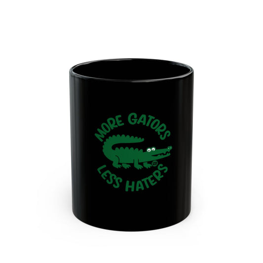 More Gators Less Haters Black Mug - Perfect Gift Idea