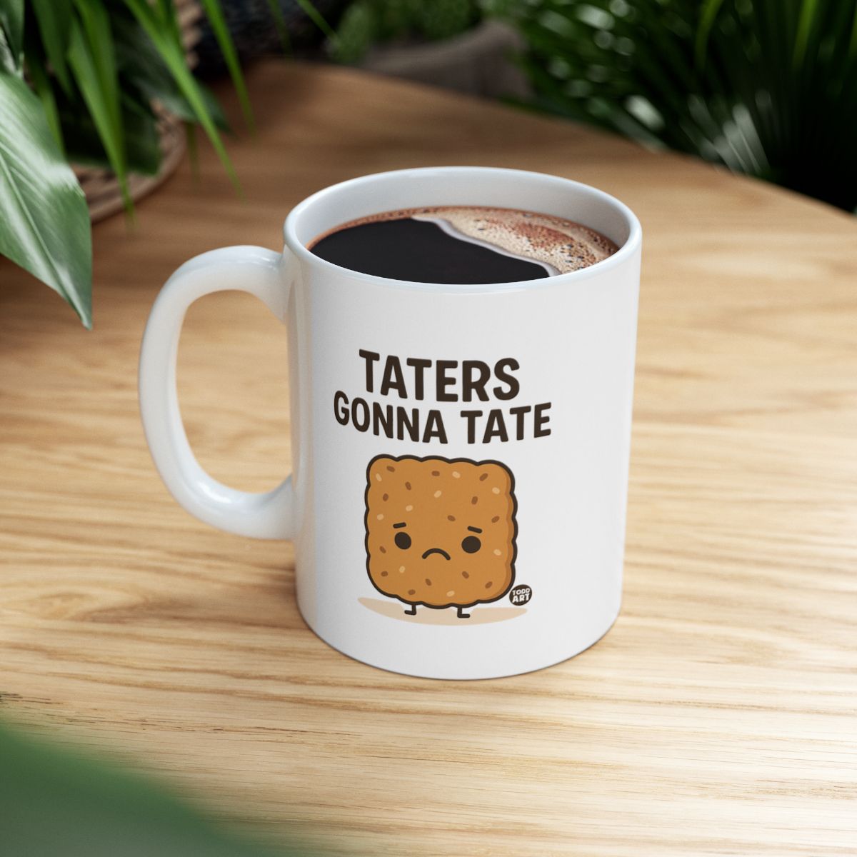 Taters Gonna Tate Funny Coffee Mug For Potato Lovers