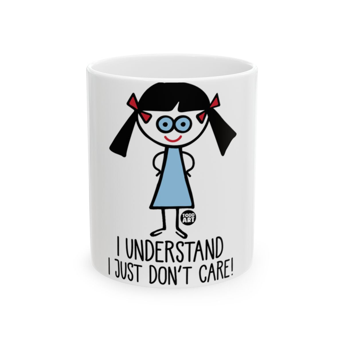 I Understand I Just Don't Care Graphic Mug