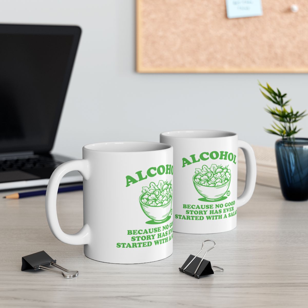Alcohol Because No Good Story Salad Mug