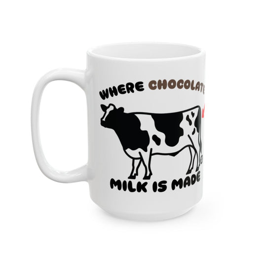 Where Chocolate Milk Is Made Cow Themed Mug