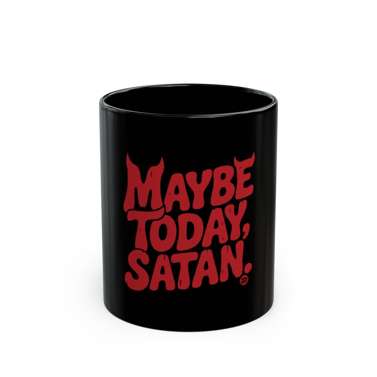 Maybe Today Satan Black Coffee Mug Gift Idea