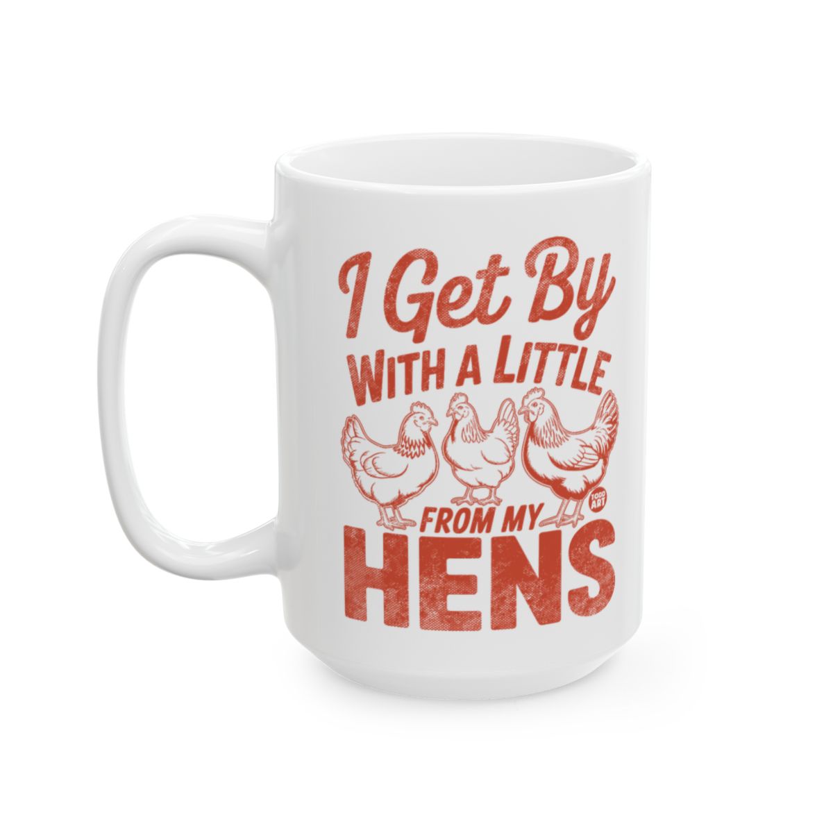 I Get By With A Little From My Hens Mug