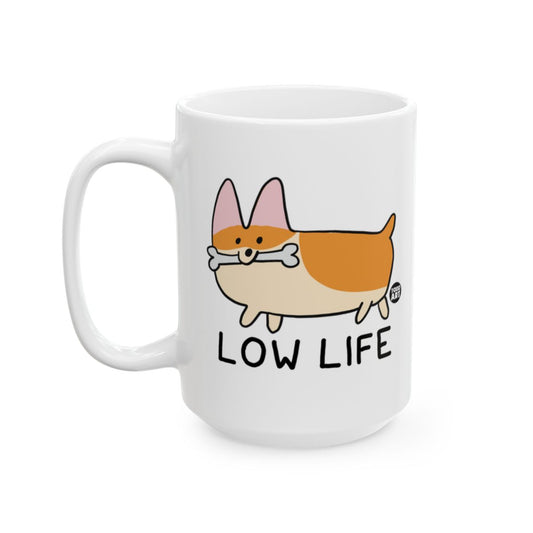Funny Low Life Corgi Dog Cartoon Mug