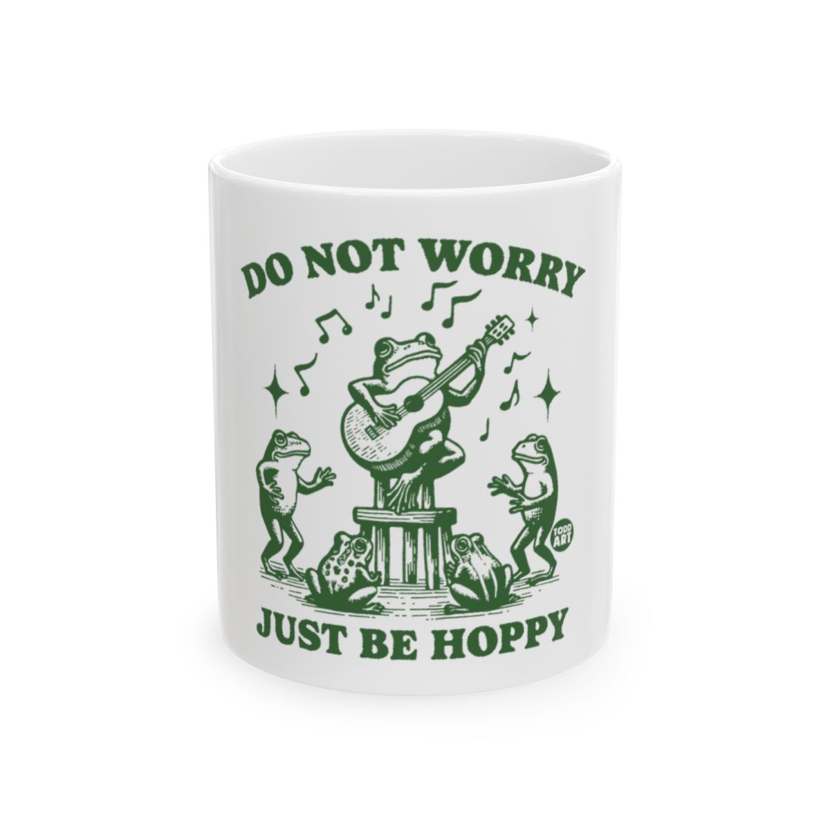 Do Not Worry Just Be Hoppy Frog Mug for Coffee or Tea