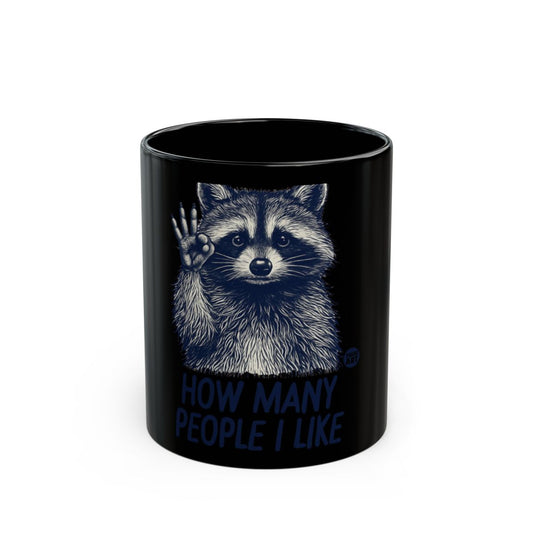 How Many People I Like Raccoon Mug Fun Coffee Cup