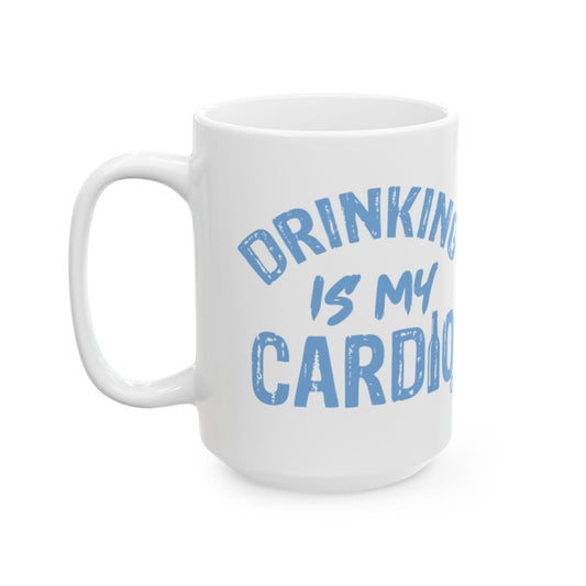 Drinking Is My Cardio White Ceramic Mug Product
