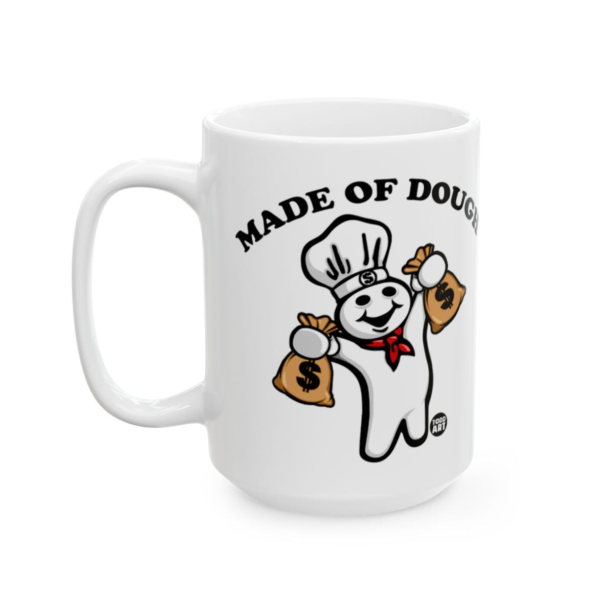 Made Of Dough Funny Character Coffee Mug