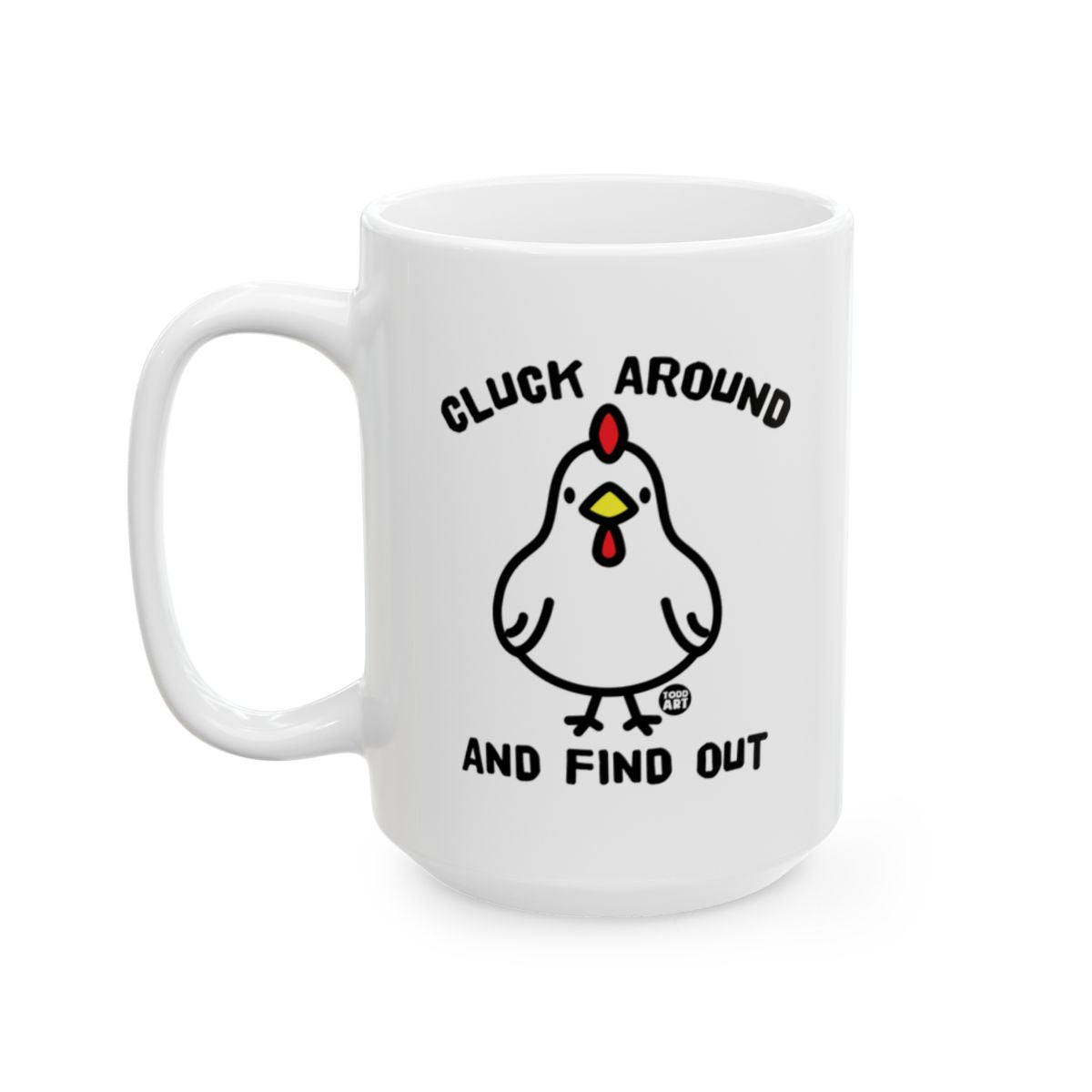 Cluck Around And Find Out Funny Chicken Coffee Mug