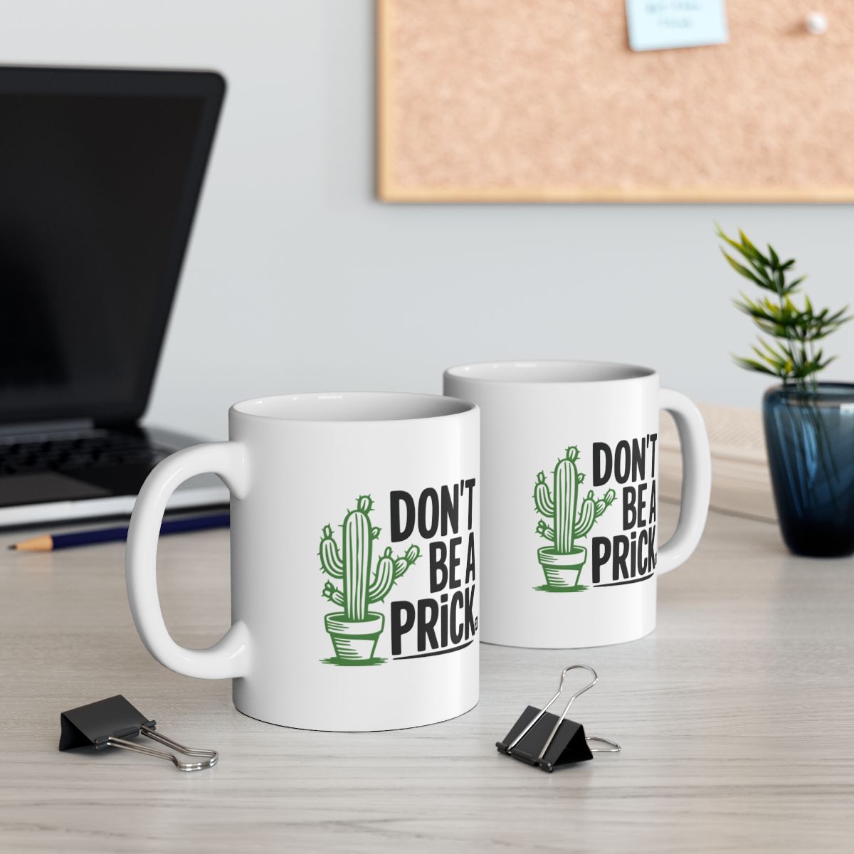 Don't Be A Prick Cactus Themed Mug